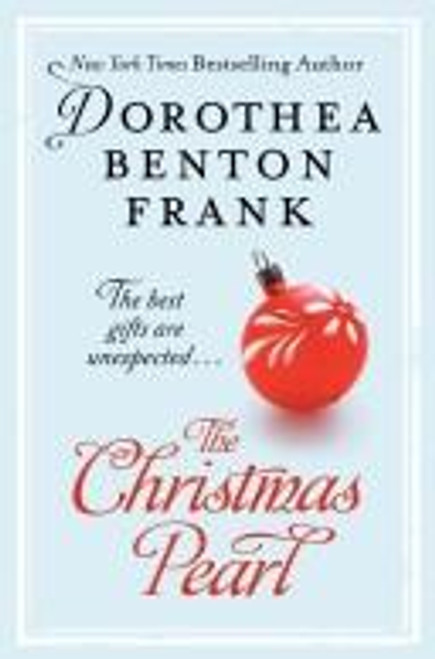 The Christmas Pearl front cover by Dorothea Benton Frank, ISBN: 0061438448