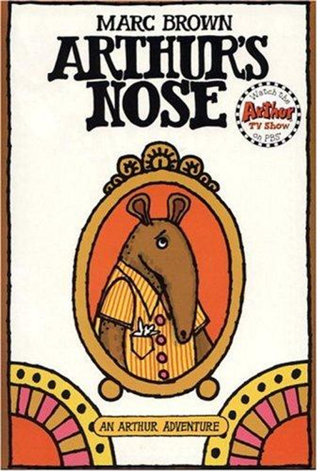 Arthur's Nose (An Arthur Adventure) front cover by Marc Brown, ISBN: 0316110701