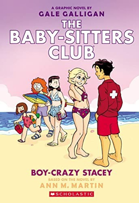 Boy-Crazy Stacey 7 The Baby-sitters Club Graphic Novels front cover by Ann M. Martin, ISBN: 1338888293