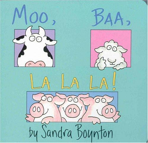 Moo, Baa, La La La! front cover by Sandra Boynton, ISBN: 067144901X