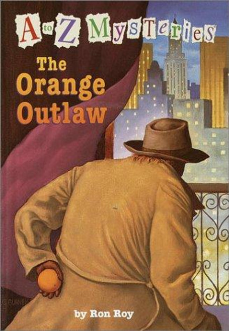 The Orange Outlaw 15 A to Z Mysteries front cover by Ron Roy, ISBN: 0375802703