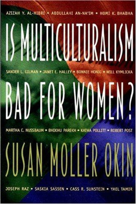 Is Multiculturalism Bad for Women? front cover by Susan Moller Okin, ISBN: 0691004323
