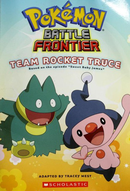 Team Rocket Truce 1 Pokemon: Battle Frontier front cover by Tracey West, ISBN: 0545000734