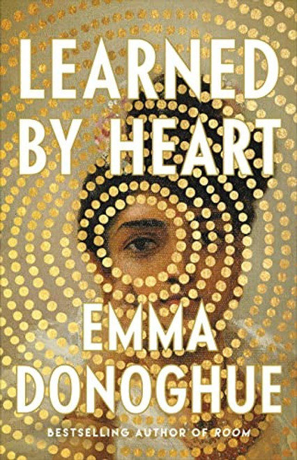 Learned by Heart front cover by Emma Donoghue, ISBN: 0316564435