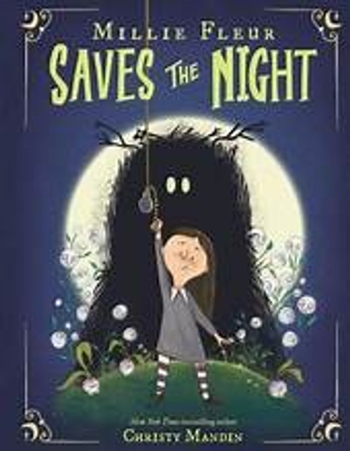 Millie Fleur Saves the Night front cover by Christy Mandin, ISBN: 1339023377