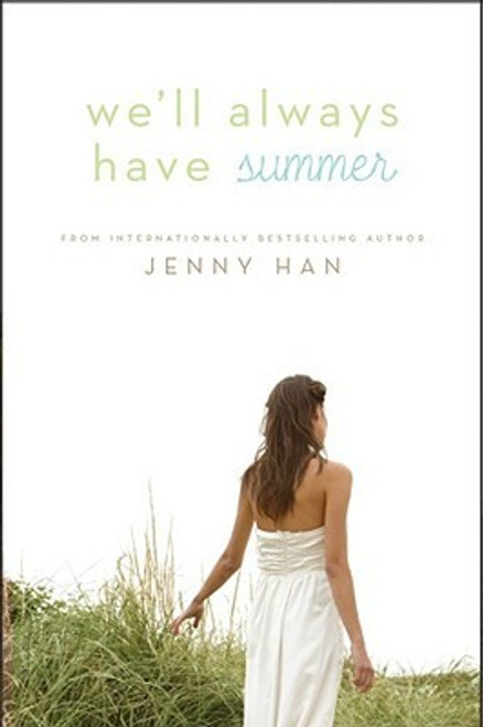 We'll Always Have Summer 3 Summer Trilogy front cover by Jenny Han, ISBN: 1416995595