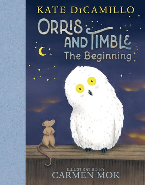 Orris and Timble: The Beginning front cover by Kate DiCamillo, ISBN: 1536222798