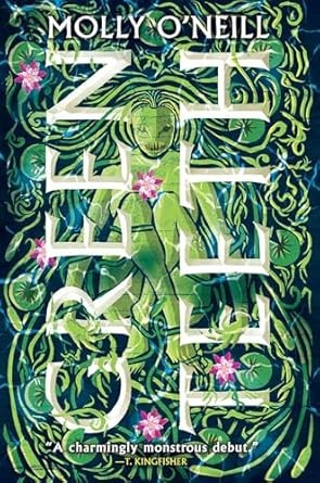 Greenteeth front cover by Molly O'Neill, ISBN: 031658424X