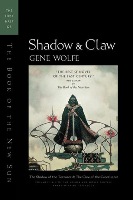 Shadow & Claw: The First Half of The Book of the New Sun front cover by Gene Wolfe, ISBN: 0312890176
