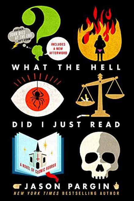 What the Hell Did I Just Read 3 John Dies at the End front cover by Jason Pargin, ISBN: 1250830532