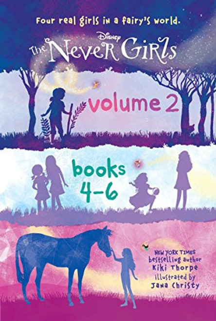 Never Girls, Volume 2: Books 4-6 front cover by Kiki Thorpe, ISBN: 0736435816