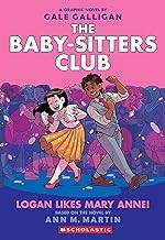 Logan Likes Mary Anne! 8 The Baby-Sitters Club Graphic Novel front cover by Ann M. Martin, ISBN: 1338304542