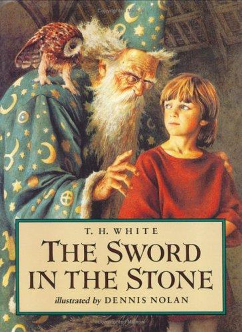 The Sword in the Stone front cover by T. H. White, Dennis Nolan, ISBN: 0399225021