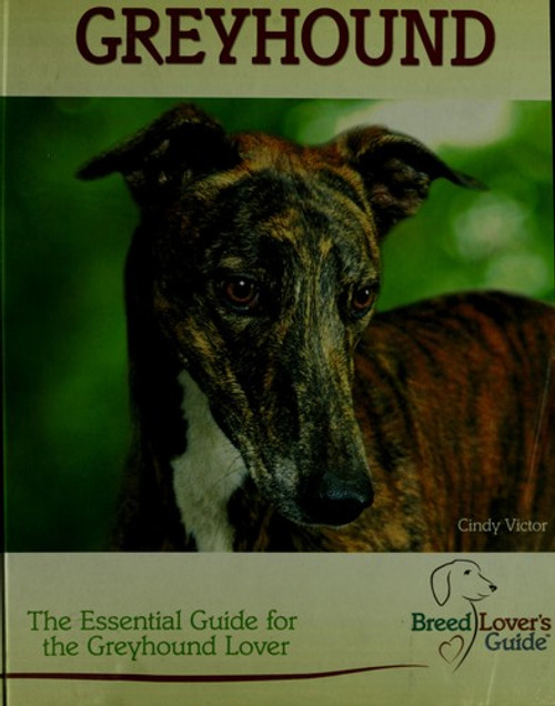 Greyhound (Breedlover's Guide™) front cover by Cindy Victor, ISBN: 0793841755