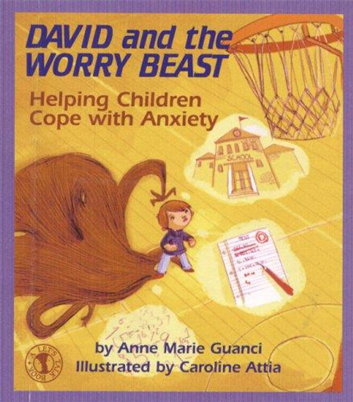 David and the Worry Beast: Helping Children Cope with Anxiety front cover by Anne Marie Guanci, ISBN: 0882822756