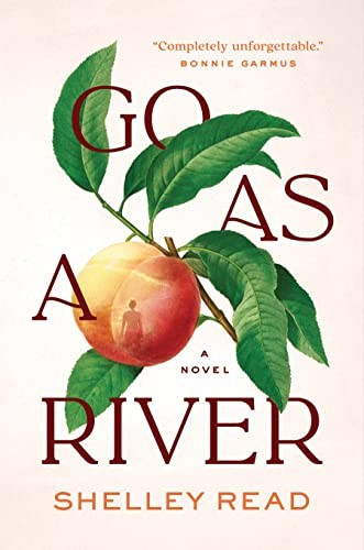 Go as a River front cover by Shelley Read, ISBN: 1954118236