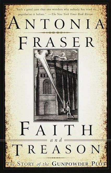 Faith and Treason: the Story of the Gunpowder Plot front cover by Antonia Fraser, ISBN: 0385471904