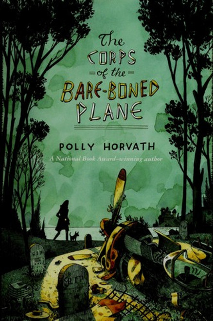 Corps of the Bare-Boned Plane front cover by Polly Horvath, ISBN: 0374315531