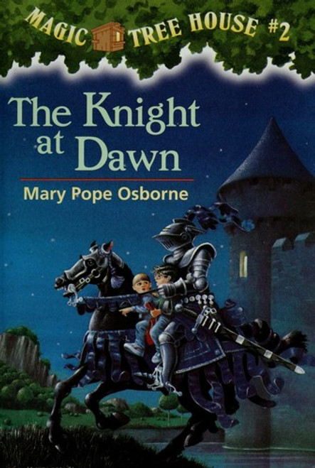 The Knight at Dawn 2 Magic Tree House front cover by Mary Pope Osborne, ISBN: 067982412X