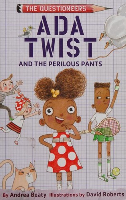 Ada Twist and the Perilous Pants 2 Questioneers front cover by Andrea Beaty, ISBN: 1419734229