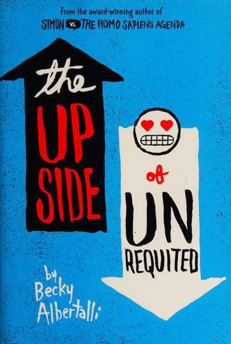 The Upside of Unrequited front cover by Becky Albertalli, ISBN: 0062348701