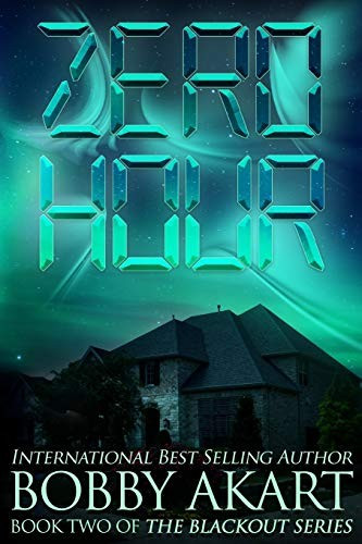 Zero Hour 2 The Blackout Series front cover by Bobby Akart, ISBN: 1537303236