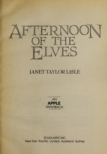 Afternoon of the Elves front cover by Janet Taylor Lisle, ISBN: 0590439448