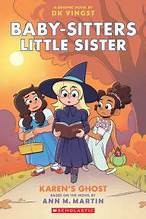 Karen's Ghost 11 Baby-Sitters Little Sister Graphic Novel front cover by Ann M Martin, ISBN: 1339005107