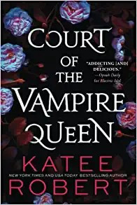 Court of the Vampire Queen front cover by Katee Robert, ISBN: 1728264693
