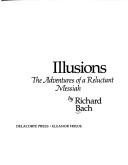 Illusions: The Adventures of a Reluctant Messiah front cover by Richard Bach, ISBN: 0440043182