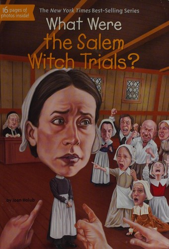 What Were the Salem Witch Trials? (What Was...?) front cover by Joan Holub, ISBN: 0448479052