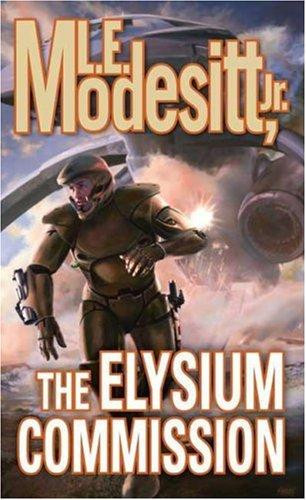 Elysium Commission front cover by L E Modesitt, ISBN: 0765356546