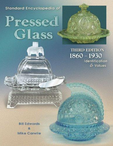 Standard Encyclopedia of Pressed Glass: 1860 - 1930 Identification & Values (Third Edition) front cover by Bill Edwards, Mike Carwile, ISBN: 157432330X