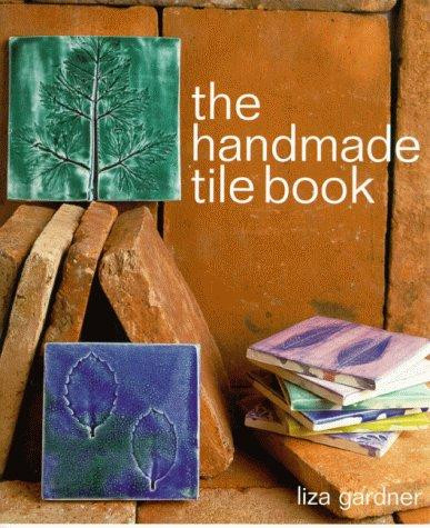 Handmade Tile Book front cover by Liza Gardner, ISBN: 1570761507