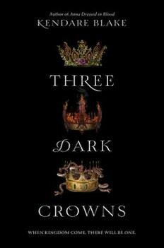 One Dark Throne 2 Three Dark Crowns front cover by Kendare Blake, ISBN: 0062385461
