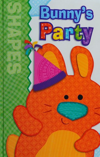 Bunny's Party: Shapes front cover, ISBN: 1623990904