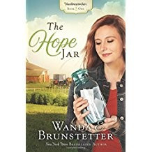 The Hope Jar 1 The Prayer Jars front cover by Wanda E. Brunstetter, ISBN: 1624167470