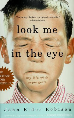 Look Me In the Eye: My Life with Asperger's front cover by John Elder Robison, ISBN: 0307396185
