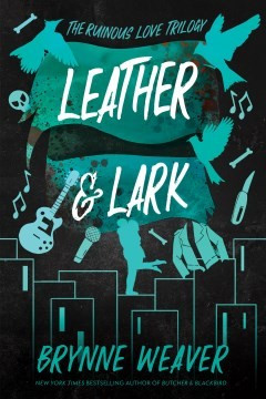 Leather & Lark 2 Ruinous Love Trilogy front cover by Brynne Weaver, ISBN: 1638931798