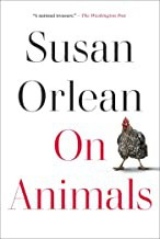 On Animals front cover by Susan Orlean, ISBN: 1982181532