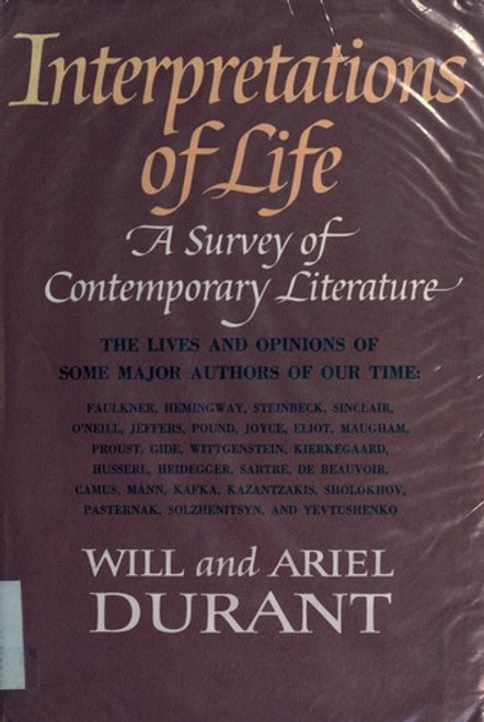 Interpretations of Life: A Survey of Contemporary Literature: The Lives and Opinions of Some Major Authors of Our Time front cover by Will and Ariel Durant, ISBN: 0671205692