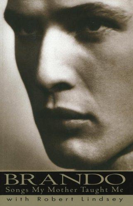 Brando: Songs My Mother Taught Me front cover by Marlon Brando, ISBN: 0679410139