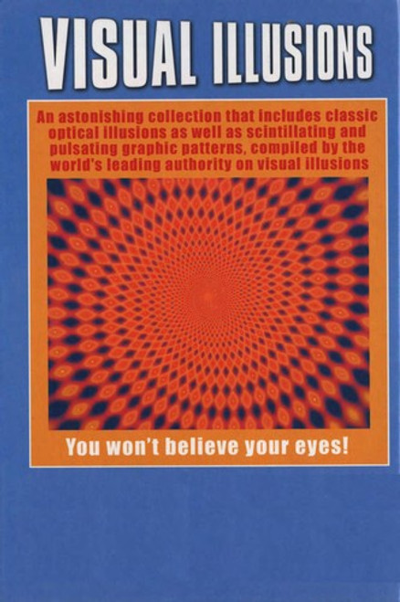 Incredible Visual Illusions (You Won't Believe Your Eyes!) front cover by Al Seckel, ISBN: 1841931977