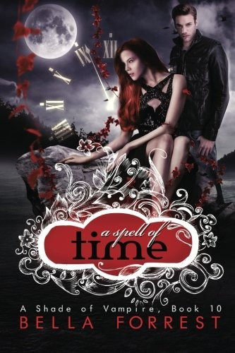 A Spell of Time 10 Shade of Vampire front cover by Bella Forrest, ISBN: 1507840012