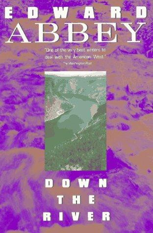 Down the River front cover by Edward Abbey, ISBN: 0452265630