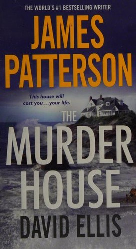 The Murder House front cover by James Patterson, David Ellis, ISBN: 1455589918