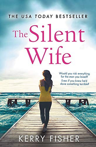 The Silent Wife front cover by Kerry Fisher, ISBN: 1538714655
