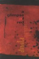 A Glimpse of Red: The Red Moon Anthology of English-Language Haiku front cover by Jim Kacian, ISBN: 189395918x