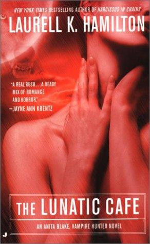 The Lunatic Cafe 4 Anita Blake, Vampire Hunter front cover by Laurell K. Hamilton, ISBN: 051513452X