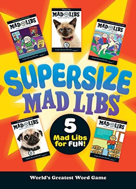 Supersize Mad Libs: World's Greatest Word Game front cover by Mad Libs, ISBN: 1524785067 Supersize Mad Libs: World's Greatest Word Game front cover by Mad Libs, ISBN: 1524785067